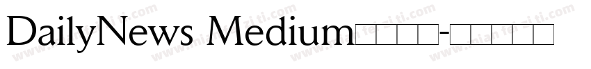 DailyNews Medium字体下载字体转换